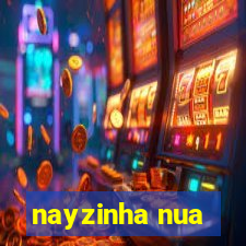 nayzinha nua